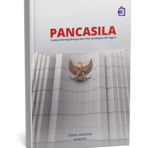 Pancasila: Fondasi Ideologi Bangsa dan Pilar Kehidupan Bernegara