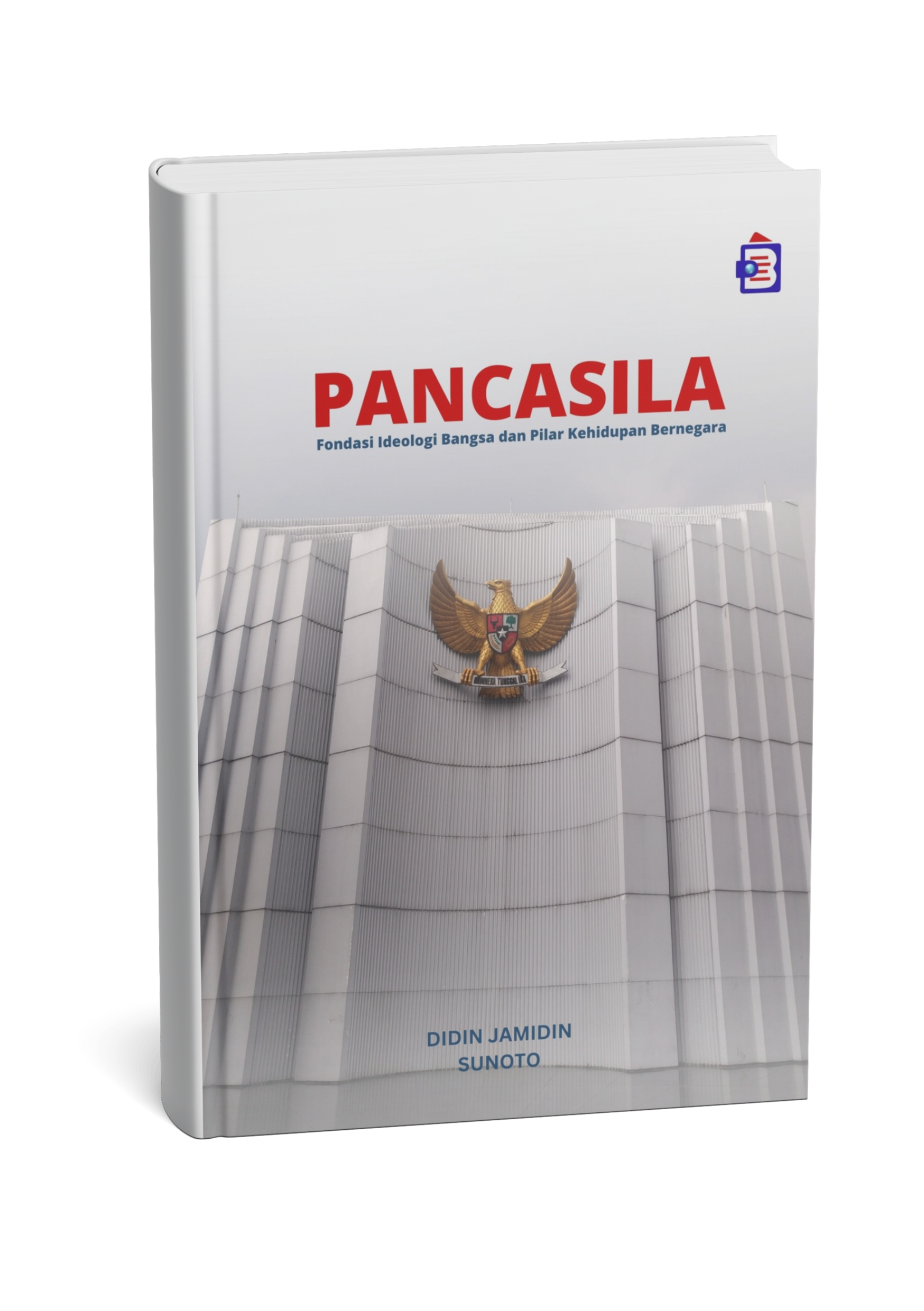 Pancasila: Fondasi Ideologi Bangsa dan Pilar Kehidupan Bernegara