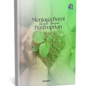 Menjaga Bumi dengan Tangan Perempuan