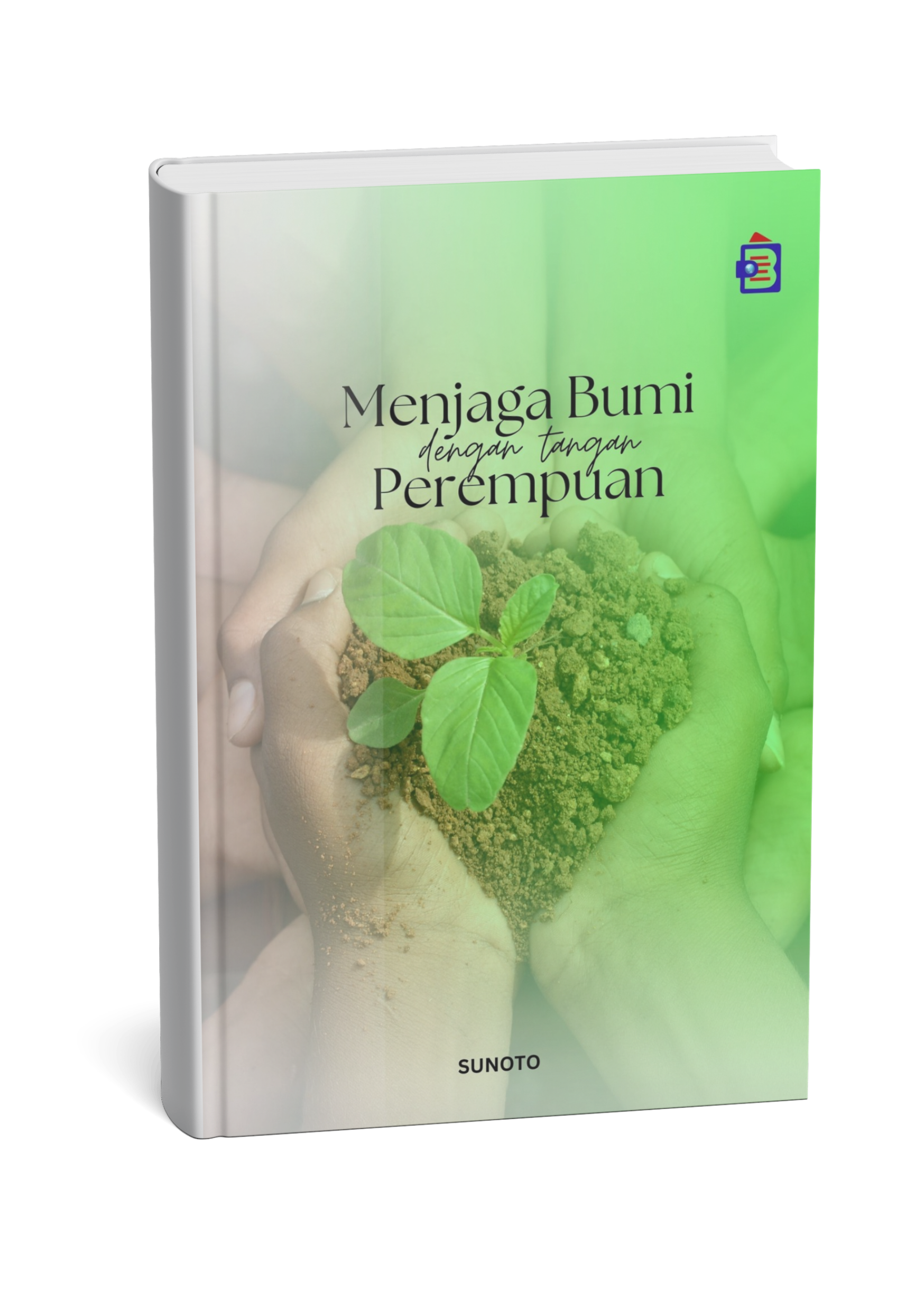 Menjaga Bumi dengan Tangan Perempuan